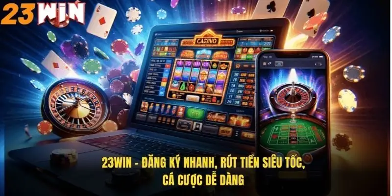 huong-dan-dang-ky-23win-nhanh-chong-chi-trong-vai-buoc-don-gian