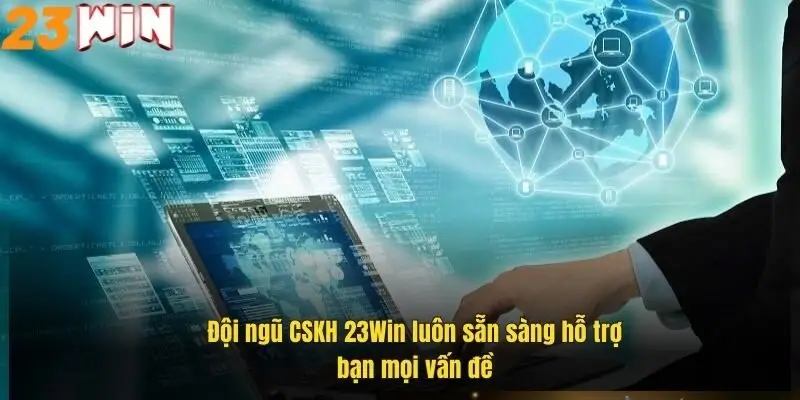 doi-ngu-cskh-23win-luon-san-sang-ho-tro-ban-moi-van-de